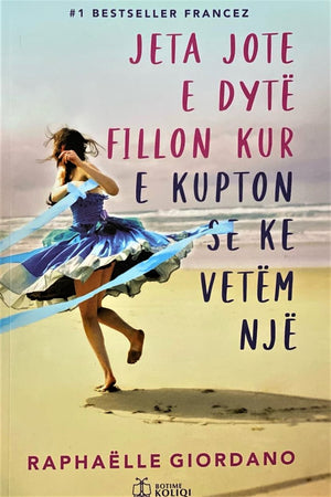 JETA JOTE E DYTE FILLON KUR E KUPTON SE KE VETEM NJE