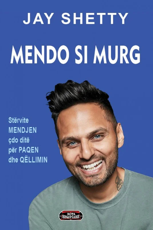 Mendo si murg, Jay Shetty