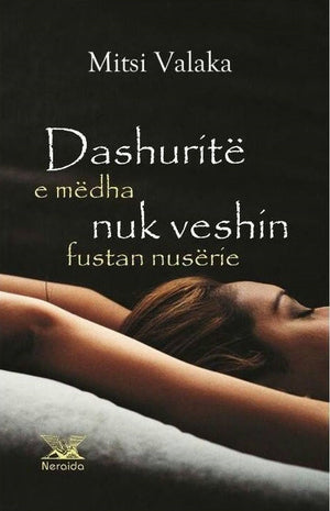 DASHURITE E MEDHA NUK VESHIN FUSTANE NUSERIE