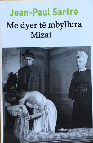ME DYER TË MBYLLURA; MIZAT