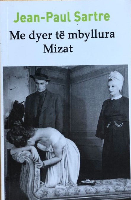 ME DYER TË MBYLLURA; MIZAT