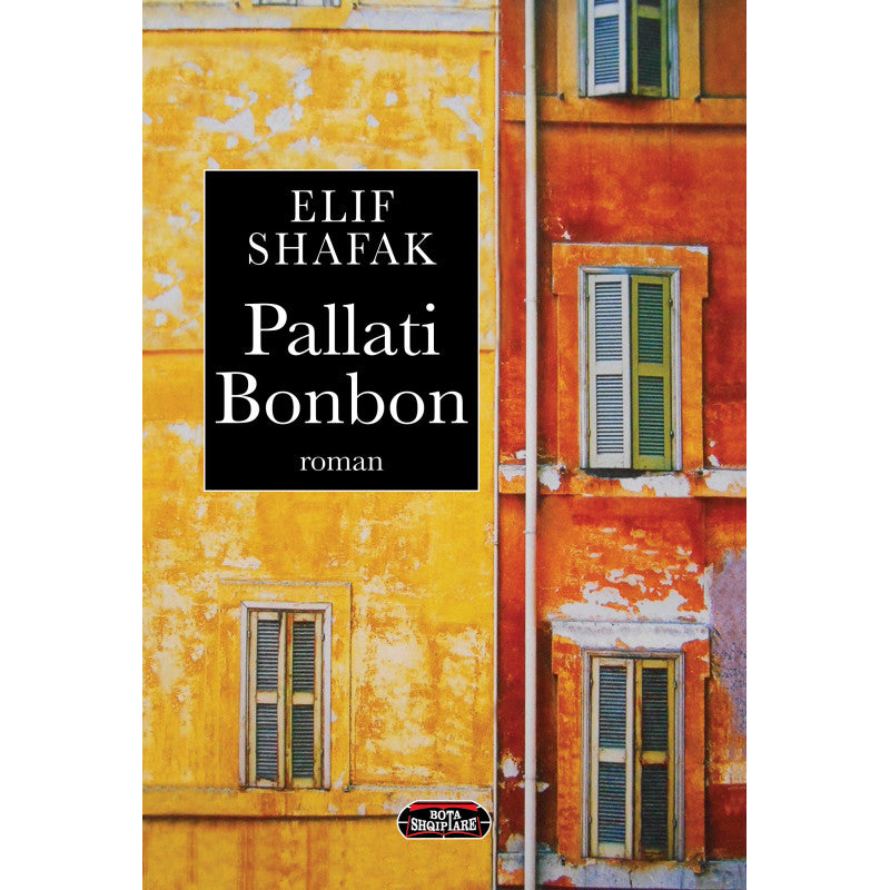 Pallati Bonbon, Elif Shafak
