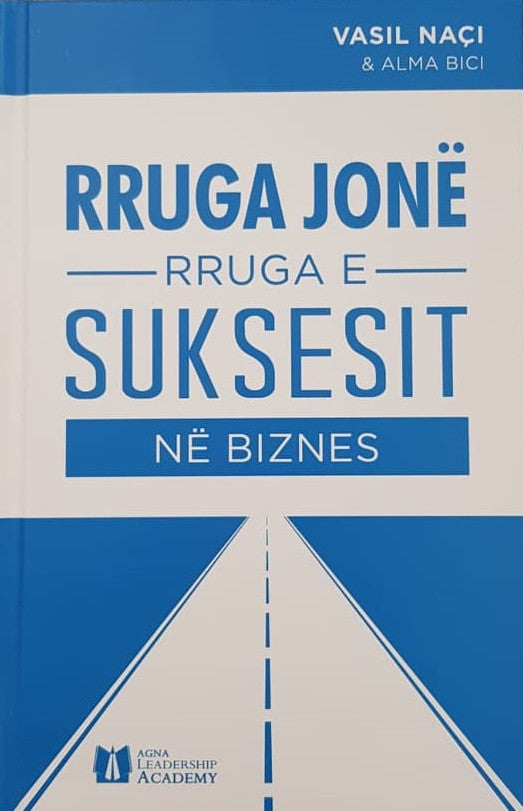 RRUGA JONE RRUGA E SUKSESIT NE BIZNES